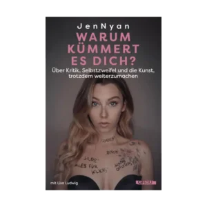 Warum kümmert es dich? – JenNyan